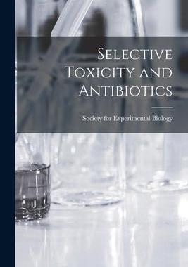 [预订]Selective Toxicity and Antibiotics 9781014658340