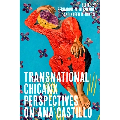 预订 Transnational Chicanx Perspectives on Ana Castillo 跨国奇坎斯视角下的安娜·卡斯蒂略: 9780822946670