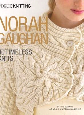 预订 Vogue(r) Knitting: Norah Gaughan: 40 Timeless Knits: 9781640210271