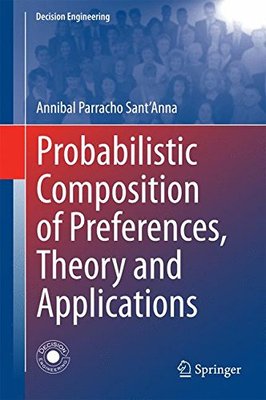 【预订】Probabilistic Composition of Preferences, Theory and Applications