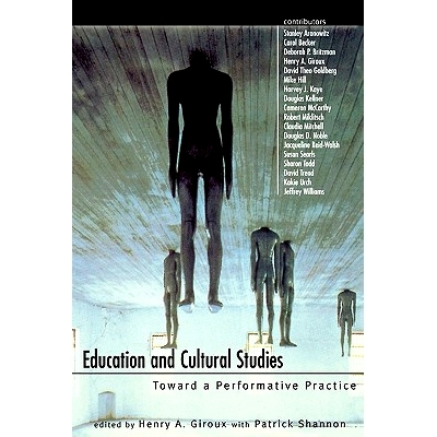 预订 Education and Cultural Studies: Toward a Performative Practice: 9780415919142