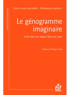 预订 Le génogramme imaginaire : entre liens du sang et liens du coeur 想象中的家系图：血缘关系和心灵关系之间: 978271013