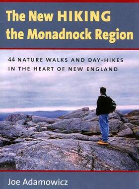 【预订】The New Hiking the Monadnock Region 9781584656449