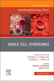【预订】Sickle Cell Syndromes, an Issue of Hematology/Oncology Clinics of No 9780323986632