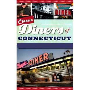 预订 Classic Diners of Connecticut: 9781540222367
