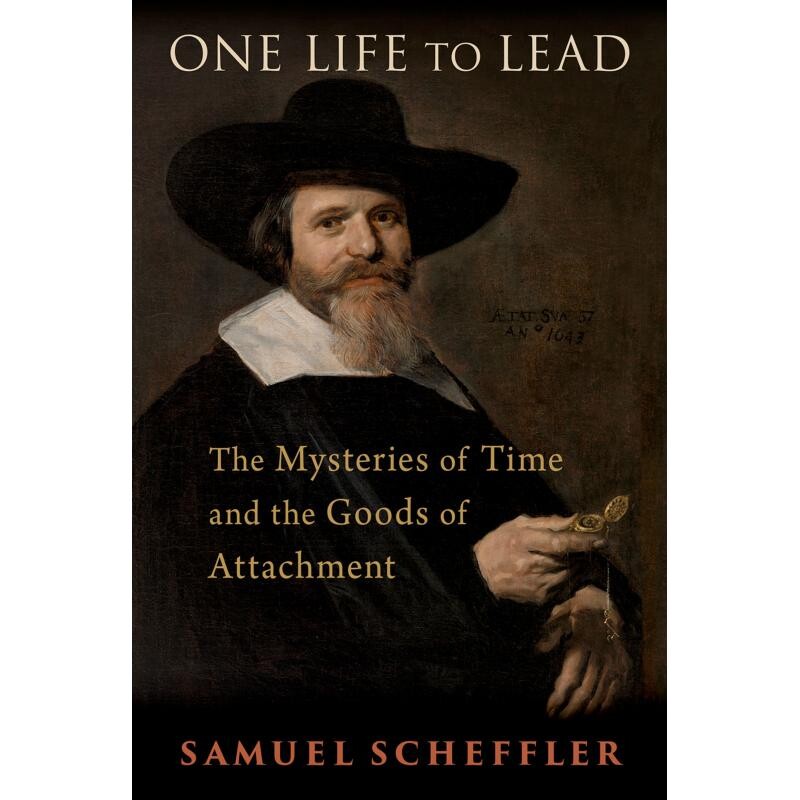 预订 One Life to Lead The Mysteries of Time and the Goods of Attachment 生命只有一次：时间的奥秘和依恋的益处 97801977546
