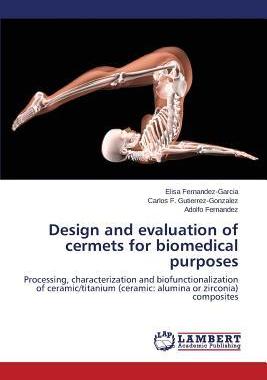 [预订]Design and evaluation of cermets for biomedical purposes 9783659679858