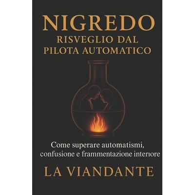 预订 Nigredo - Risveglio dal pilota automatico: Come superare automatismi, confusione e frammentazione interiore 9798277