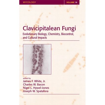 预订 Clavicipitalean Fungi Evolutionary Biology, Chemistry, Biocontrol And Cultural Impacts 麦角菌目真菌:进化生物学、化