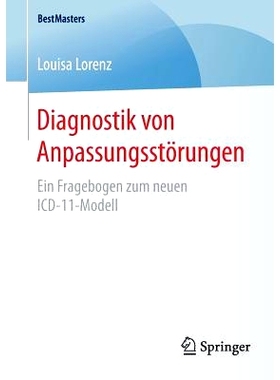 预订 Diagnostik von Anpassungsstörungen: Ein Fragebogen zum neuen ICD-11-Modell: 9783658130503