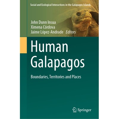 预订 Human Galapagos Boundaries, Territories and Places 人类的加拉帕戈斯群岛：边界、领土与地点 9783032087997