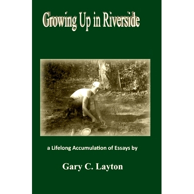 预订 Growing Up in Riverside: a LIfelong Accumulation of Essays: 9781730967078