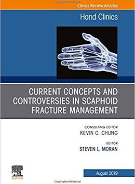 【预售】Current Concepts and Controversies in Scaphoid Fracture Management, An Issue of Hand Clinics