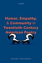 【预订】Humor, Empathy, and Community in Twentieth-Century American Poetry 9780192895714