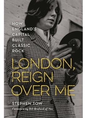 预订 London, Reign Over Me: How England’s Capital Built Classic Rock 伦敦，统治我：英格兰首都如何打造经典摇滚: 97815381