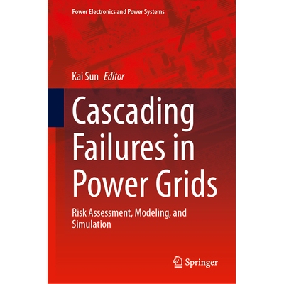 预订 Cascading Failures in Power Grids Risk Assessment, Modeling, and Simulation 电网级联故障：风险评估、建模与模拟 9783