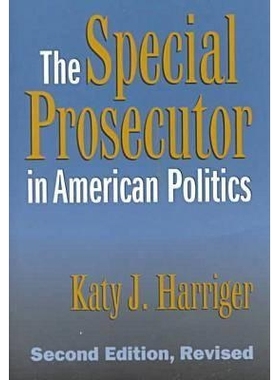预订 The Special Prosecutor in American Politics: Second Edition, Revised: 9780700610204