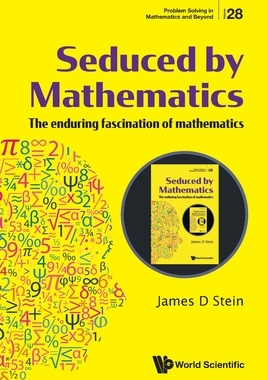 【预订】Seduced By Mathematics 9789811256356