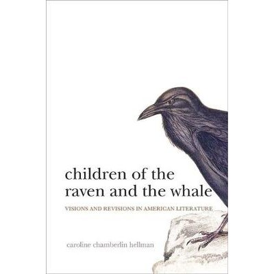 预订 Children of the Raven and the Whale: Visions and Revisions in American Literature 乌鸦和鲸鱼的孩子们：美国文学中的
