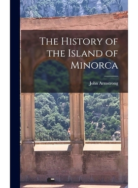 预订 The History of the Island of Minorca: 9781015667402
