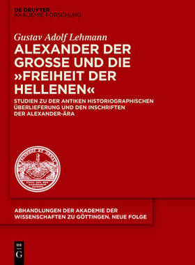 【预订】Alexander der Große und die Freiheit der Hellenen 9783110405521