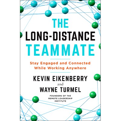 预订 The Long-Distance Teammate: Stay Engaged and Connected While Working Anywhere 远距离队友:在任何地方工作时保持敬业
