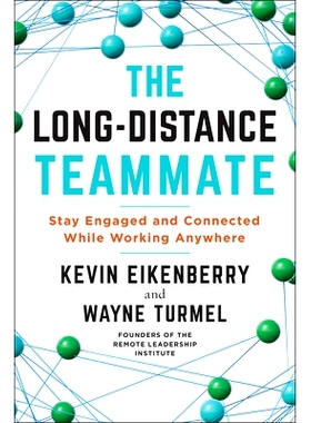 预订 The Long-Distance Teammate: Stay Engaged and Connected While Working Anywhere 远距离队友：在任何地方工作时保持敬业