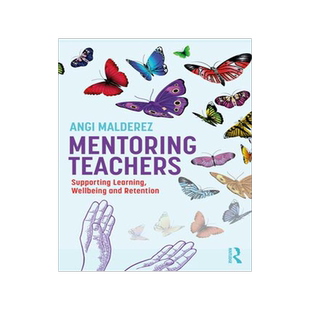 [预订]Mentoring Teachers: Supporting Learning, Wellbeing and Retention 9781032550947
