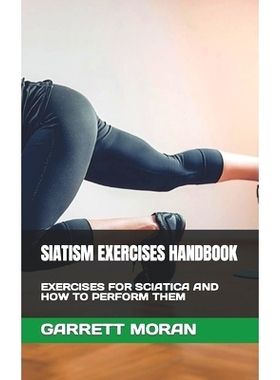 预订 Siatism Exercises Handbook: Exercises for Sciatica and How to Perform Them: 9798847088374