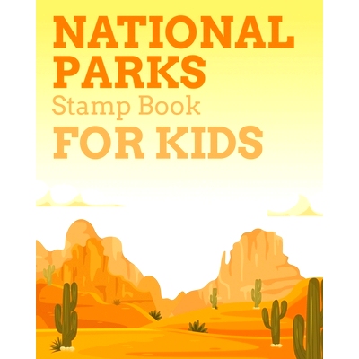 预订 National Parks Stamp Book For Kids: Outdoor Adventure Travel Journal Passport Stamps Log Activity Book: 97819533324