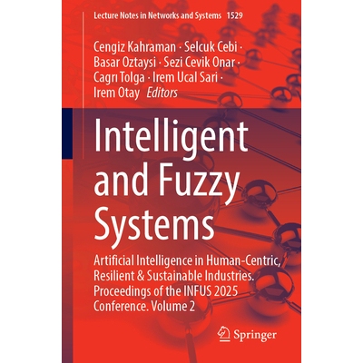 预订 Intelligent and Fuzzy Systems: Artificial Intelligence in Human-Centric, Resilient and Sustainable Industries, Proc