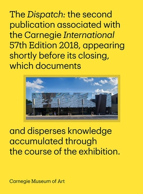 预订 Carnegie International, 57th Edition: The Dispatch: 9780880390644