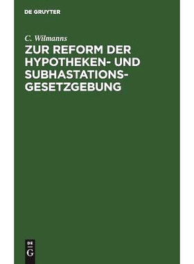预订 Zur Reform der Hypotheken- und Subhastations-Gesetzgebung: 9783111306810