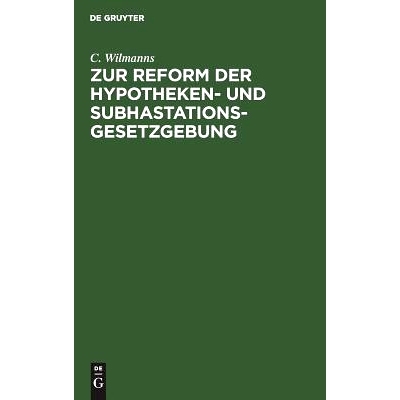 预订 Zur Reform der Hypotheken- und Subhastations-Gesetzgebung: 9783111306810