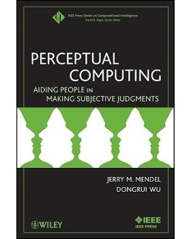 预订 Perceptual Computing: Aiding People In Making Subjective Judgments 感知计算：辅助人们进行主观判断: 9780470478769
