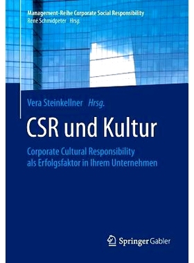 预订 CSR und Kultur: Corporate Cultural Responsibility als Erfolgsfaktor in Ihrem Unternehmen: 9783662477588