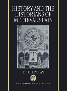 【预订】History and the Historians of Medieval Spain