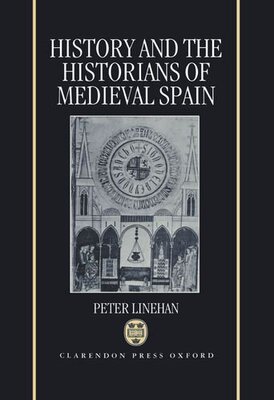 【预订】History and the Historians of Medieval Spain