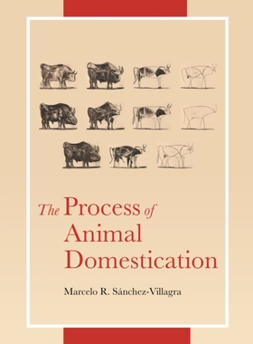 【预订】The Process of Animal Domestication 9780691217673