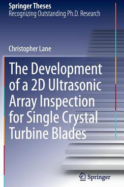 预订 The Development of a 2D Ultrasonic Array Inspection for Single Crystal Turbine Blades