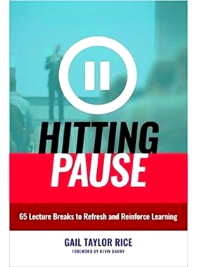 预订 Hitting Pause: 65 Lecture Breaks to Refresh and Reinforce Learning 暂停：65个讲座休息来刷新和加强学习: 978162036653