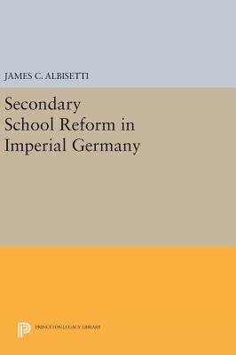 【预订】Secondary School Reform in Imperial Germany