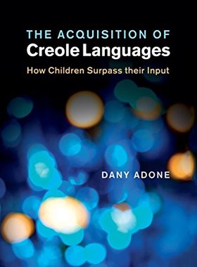 【预订】The Acquisition of Creole Languages