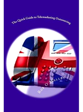 预订 The Quick Guide to Telemarketing Outsourcing: 9781496019288