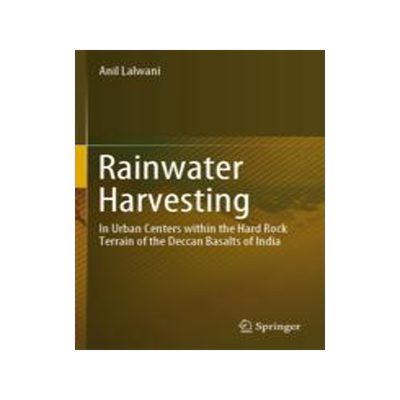 [预订]Rainwater Harvesting: In Urban Centers Within the Hard Rock Terrain of the Deccan Basalts of India 9783031115684