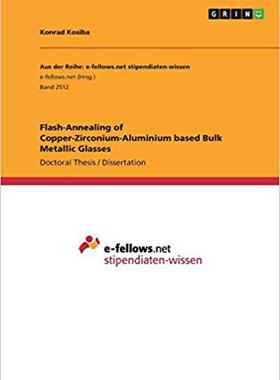 【预售】Flash-Annealing of Copper-Zirconium-Aluminium Based Bulk Metallic Glasses