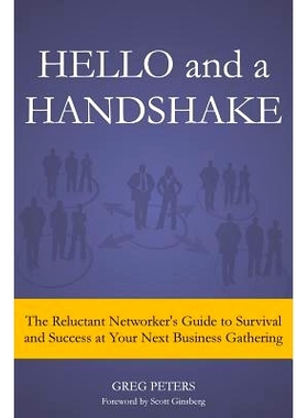 预订 Hello and a Handshake: The Reluctant Networker’s Guide to Survival and Success at Your Next Business Gathering: 97