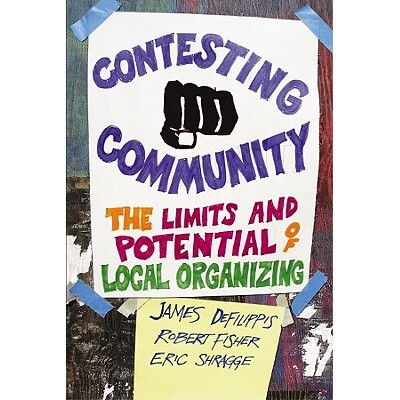 预订 Contesting Community: The Limits and Potential of Local Organizing: 9780813547565