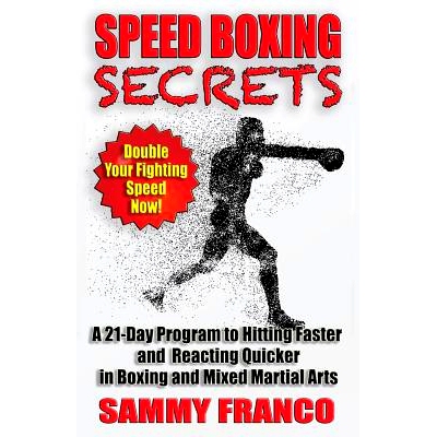 预订 Speed Boxing Secrets: A 21-Day Program to Hitting Faster and Reacting Quicker in Boxing and Martial Arts: 978194184