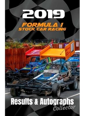 预订 2019 Formula 1 Stock Car Racing Results & Autographs: Collector Book: 9781791796174